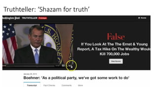 Truthteller: ‘Shazam for truth’
 