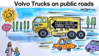 Volvo Trucks on public roads
 