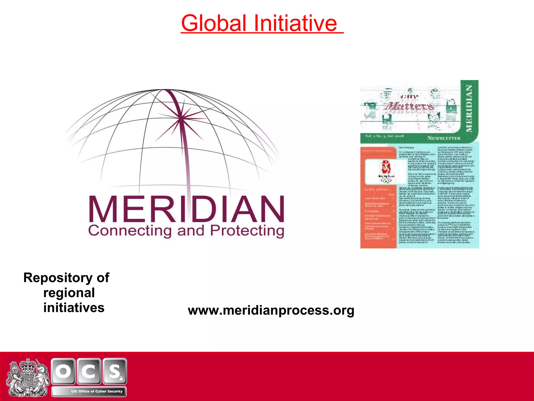 Global Initiative  Repository of regional initiatives www.meridianprocess.org 
