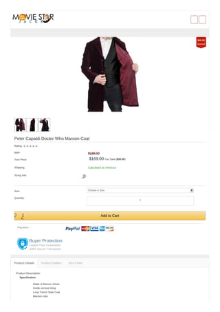 Peter Capaldi Doctor Who Maroon Coat
Rating:
RRP: $199.00
Your Price: $169.00 You Save ($30.00)
Shipping: Calculated at checkout
Sizing Info:
Size: Choose a Size
Quantity:
Add to Cart
Payment:
Buyer Protection
Lowest Price Guaranteed
100% Secure Transaction
Product Description
Specification:
Made of Maroon Velvet
Inside viscose lining
Long Trench Style Coat
Maroon color
Product Details Product Gallery Size Chart
$30.00
Saved
1
 