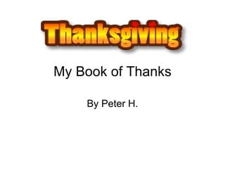 My Book of Thanks By Peter H. 