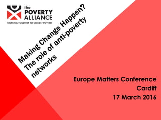 Europe Matters Conference
Cardiff
17 March 2016
 