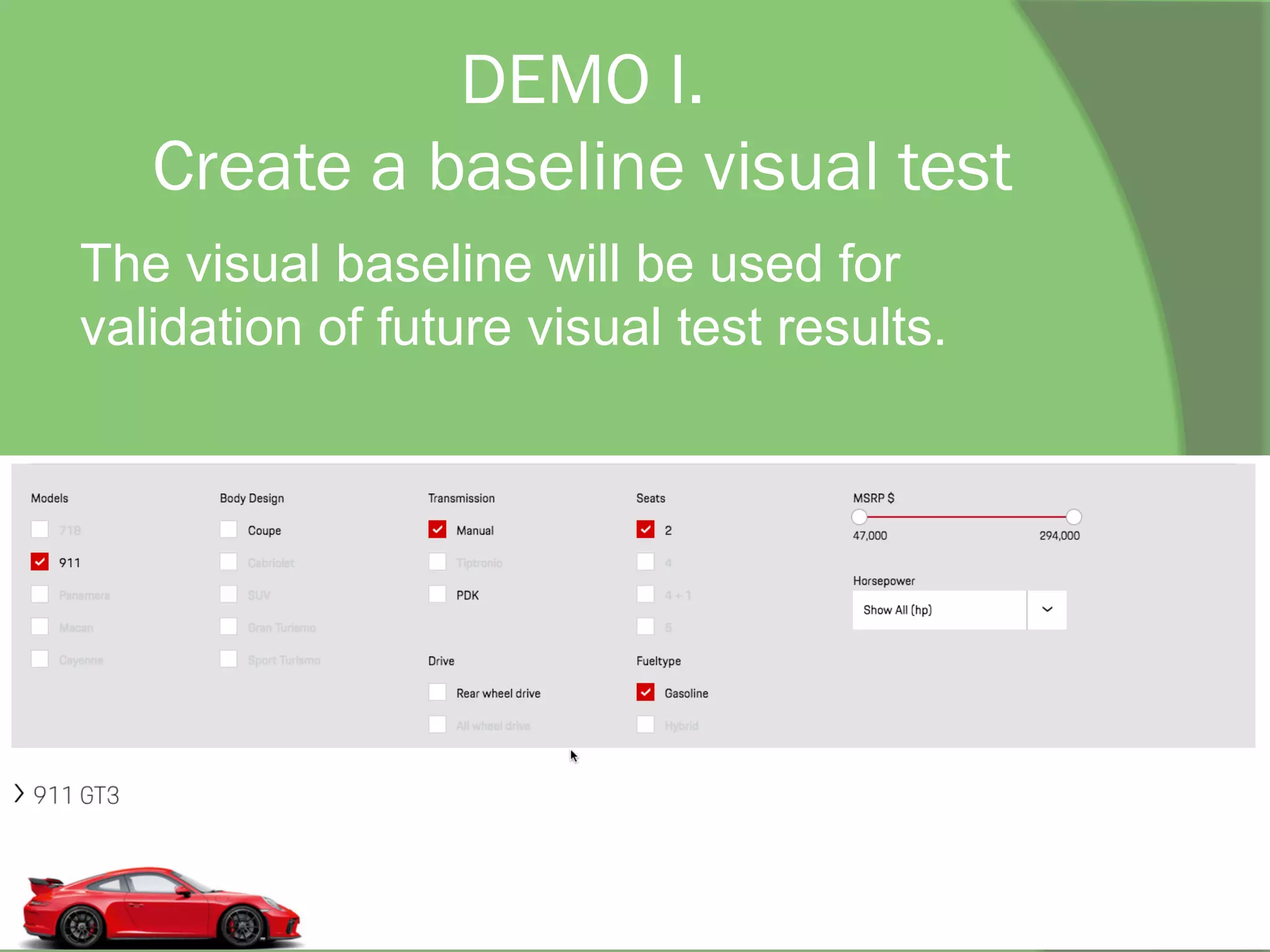 DEMO I.
Create a baseline visual test
The visual baseline will be used for
validation of future visual test results.
 