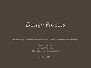 Peter Leoschke - Design Process