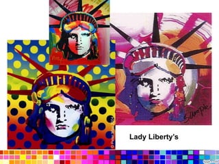 Lady Liberty’s
 