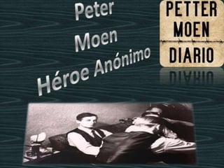Peter  Moen   Héroe Anónimo 