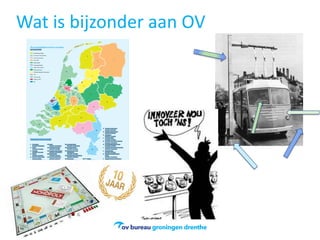 Wat is bijzonder aan OV
 