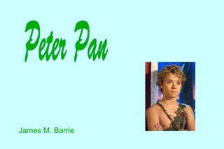 Peter Pan James M. Barrie 