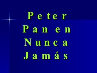 Peter Pan en Nunca Jamás 