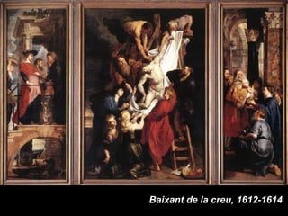Baixant de la creu, 1612-1614
 