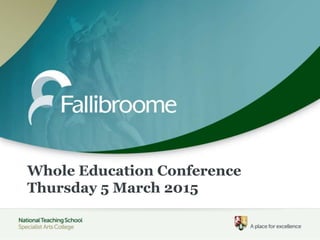 Whole Education Conference
Thursday 5 March 2015
 
