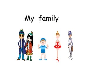 My  family 