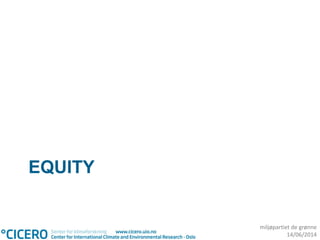 miljøpartiet de grønne
14/06/2014
EQUITY
 