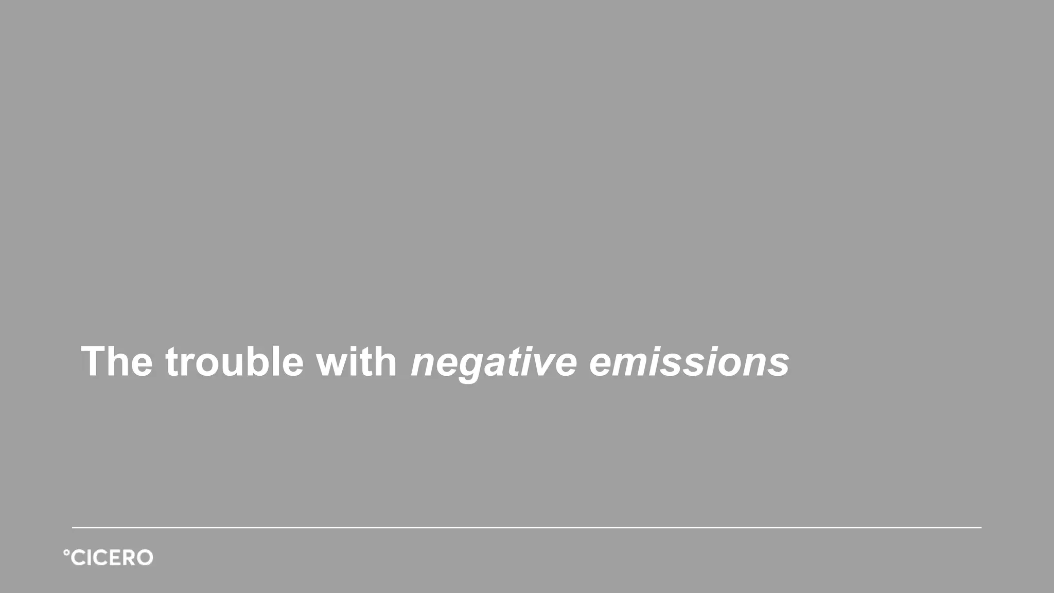 The trouble with negative emissions
 