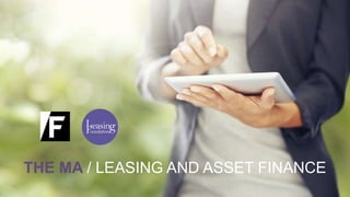 THE MA / LEASING AND ASSET FINANCE
 