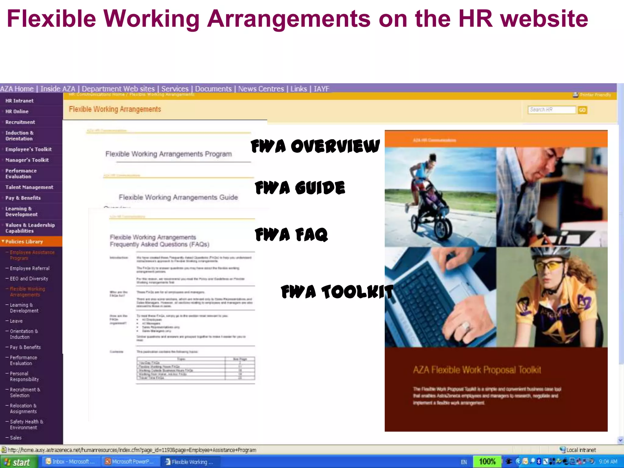 Flexible Working Arrangements on the HR website




                   FWA Overview

                    FWA Guide

                    FWA FAQ


                      FWA Toolkit
 
