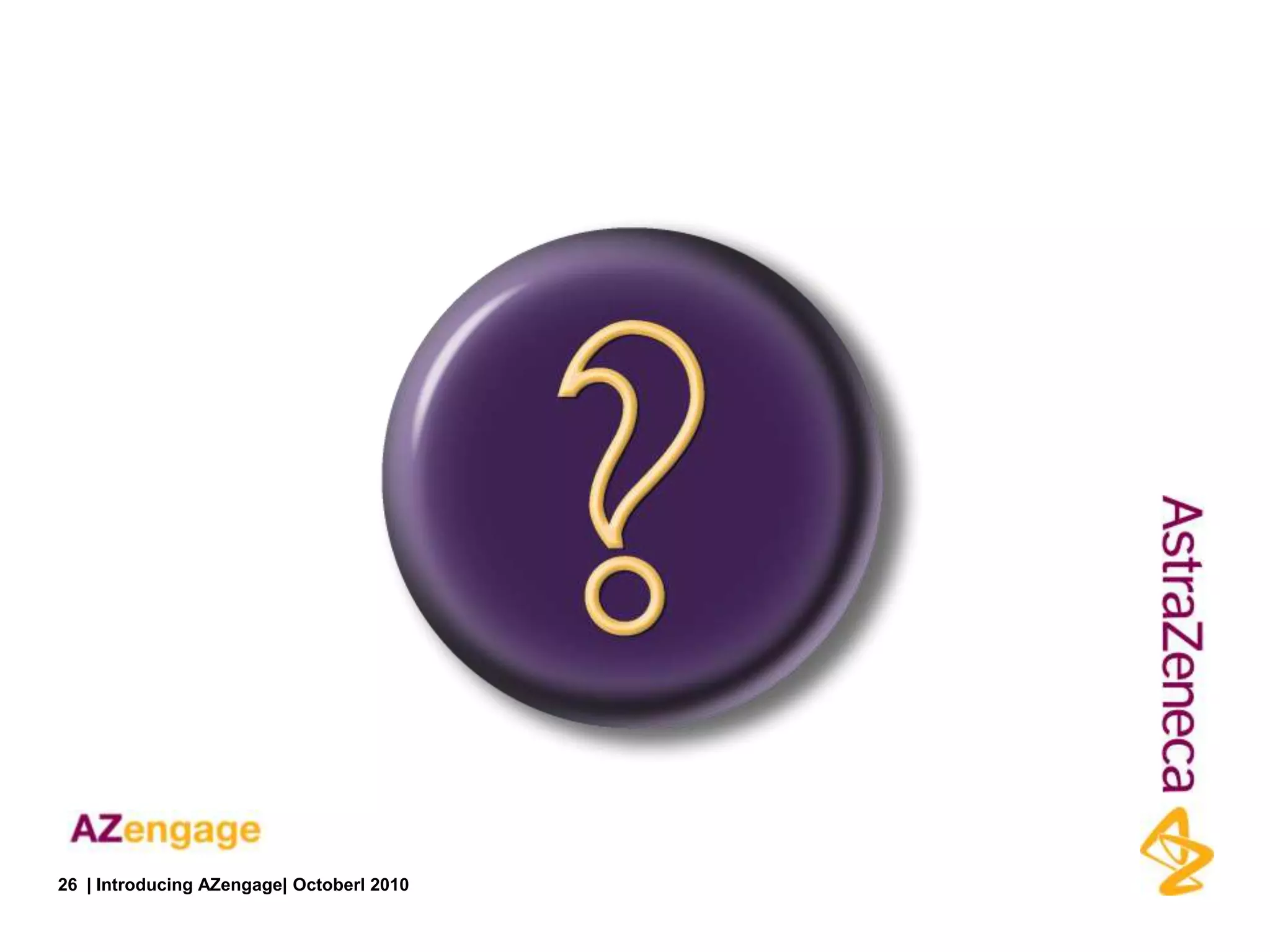 26 | Introducing AZengage| Octoberl 2010
 