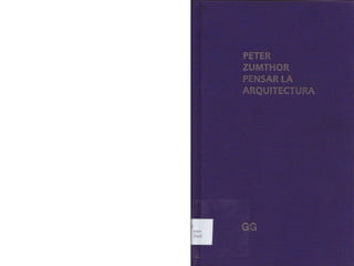 Peter zomthor pensar la arquitectura
