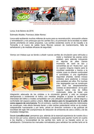  
	
  
Lorca, 6 de febrero de 2016	
  
Estimado Alcalde, Francisco Jódar Alonso:
Lorca está recibiendo muchos millones de ...