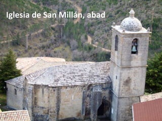 Iglesia de San Millán, abad
 