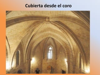 Cubierta desde el coro
 