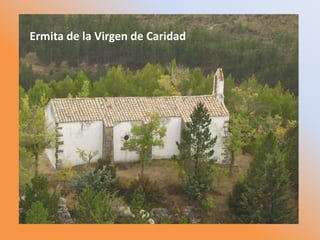 Ermita de la Virgen de Caridad
 