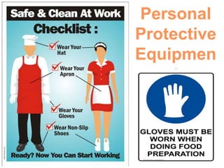 Personal
Protective
Equipmen
t
 