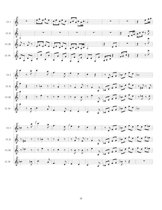 œœ œœ œ œœ œœ œ œœ œœ œœ ˙                                                                        œ œœ
          46

 Cl. I    &        ∑                                                                                       ∑         ∑    Œ

                                                                         œ
                                                                 œ œœ œ‰ J
          46


          &                           ∑             ∑                  ∑                   ∑               ∑     Œ
Cl. II
           ˙                                                 œ œ
                                                                         œ
            j j                                                    Œ ‰ J
          46


          &œ ‰ œ ‰ œœ œœ œ œœ œœ                Œ
                                                     œ œ    ∑
                                 œ œœ œœ œœ ˙
Cl. III

                                                                         œ
                                                                   Œ ‰ J
          46


          &œ œ       œ œ     œ œ     œ œ œ œ œ       Œ   œœ œŒ
             œ œ œ                              œœ œ
Cl. IV
                       œ   œ   œ   œ œ        œ

               œ     œ œ.                 œ   œ.                 œ                                                    œ
                   ‰ J                                  œ                  œ                             ‰ j œ œ bœ œ œ b˙
          54


          &                               J                                          œ         Œ
 Cl. I                                                  J                                                  œ
          54
               œ                                                                 j                                  œ œ œ ‰ j‰     j
          &        Œ         ‰ bœ         ‰   ‰ œ       ‰        ‰ œ            œ ‰ œ               j        œ œ bœ          #œ   œ
                                                                                                        bœ œ
Cl. II

               œ                                                                                   œ
                                                                                                                      œ
                             ‰ œ                                                     ‰ œ                       œ bœ œ œ ‰ bJ ‰œ   œ
          54


          &        Œ                      ‰   ‰ œ       ‰        ‰ œ            œ                   j        œ                    J
Cl. III
                                                                                J                  œ    bœ œ
               œ
          54

                   ‰ œ œ.                  j                                                                        œ œ œ b˙
          &                               œ œ.           j                                          j        œ œ bœ
Cl. IV
                     J                                  œ œ                œ         œ.            œ    bœ œ

                     œ      œ
                             j
                                 œ.       œ
                                          J œ.                   œ                                                    œ   œ œ œ bœ
                                                             j
                     J                                  œ                  œ                             ‰ j œ œ bœ œ œ
          62


          & bœ     ‰                                    J
                                                            œ
                                                                                     œ         Œ
 Cl. I
                                                                                                           œ
                                                                 ‰ œj ‰ œj ‰ œ                                      œ œ œ œ œ œ bœ
          62


          & ‰ #œ       ‰         ‰ bœ     ‰ ‰ œ         ‰                                           j        œ œ bœ
                                                                                                        bœ œ
Cl. II
                                                                                                   œ
                                                                                                                      œ   œ œ œ bœ
          & ‰ bœ                 ‰ œ                             ‰ œ ‰ œ ‰ œ                                   œ bœ œ œ
          62

                       ‰                  ‰ ‰ œ         ‰                                           j
                                                                   J J                                  bœ œ œ
Cl. III
                                                                                                   œ
          62

                                 œ.        j
          & bœ.        nœ
                        J
                                          œ œ.           j
                                                        œ œ                œ                        j         bœ ‰ Œ
                                                                                                        œ œ œ J
                                                                                                                              ∑
                                                                                     œ.
Cl. IV
                                                                                                   œ bœ




                                                                               -3-
 