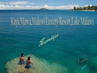 2011 Kaya Mawa,Malawi Luxury Resort,Lake Malawi Mozambique 