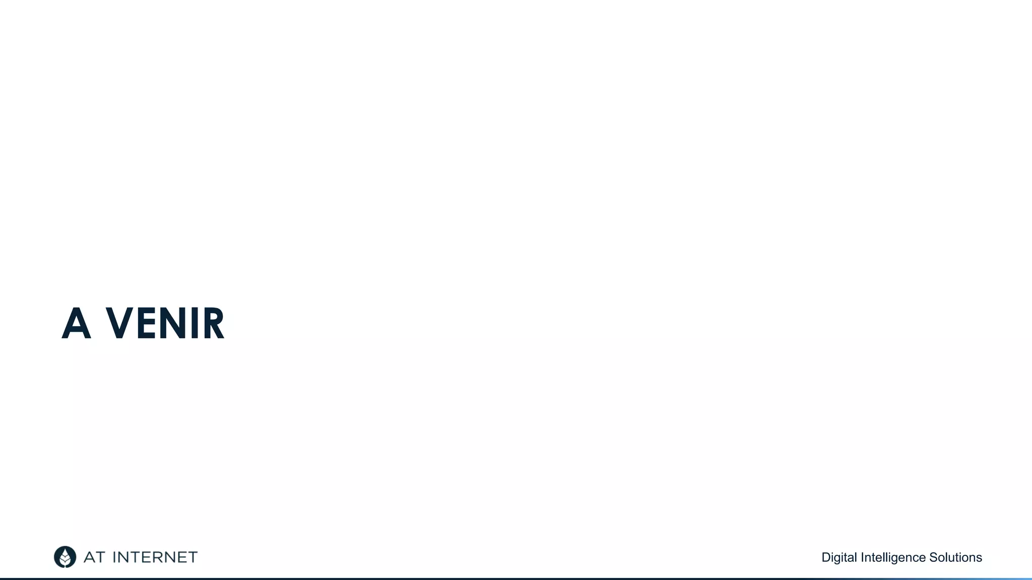 Digital Intelligence Solutions
A VENIR
 