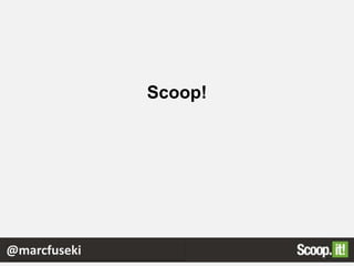 @marcfuseki
Scoop!
 