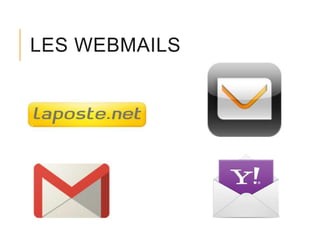 LES WEBMAILS

 