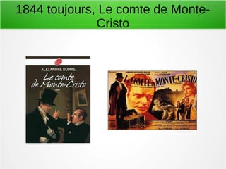 1844 toujours, Le comte de Monte-
Cristo
 