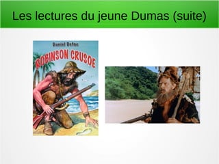 Les lectures du jeune Dumas (suite)
 