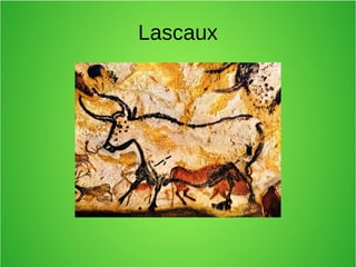 Lascaux
 