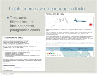 Lisible, même avec beaucoup de texte
                Texte aéré,
                hiérarchisé, une
                idée par phrase,
                paragraphes courts




mardi 20 décembre 2011
 