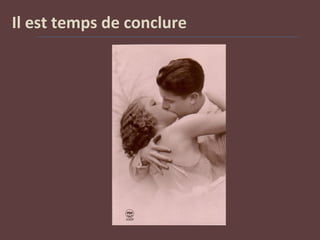 Il est temps de conclure
 