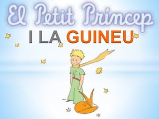 El Petit Príncep i la Guineu | PPT