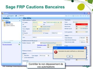 Sage FRP Cautions Bancaires Contrôler le non dépassement de vos autorisations 