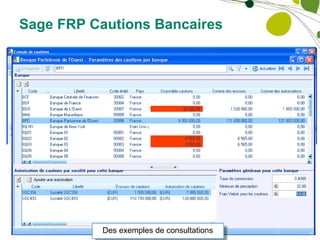 Sage FRP Cautions Bancaires Des exemples de consultations 