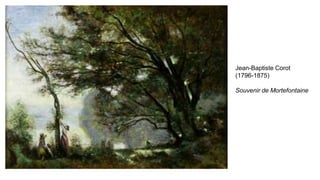 Jean-Baptiste Corot
(1796-1875)
Souvenir de Mortefontaine
 