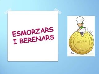 ESMORZARSI BERENARS