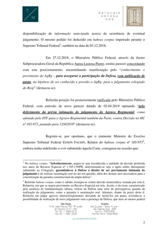 2
disponibilização de informação antecipada acerca da ocorrência de eventual
julgamento. O mesmo pedido foi deduzido em ha...