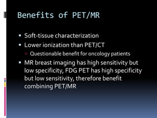 PET MR Biomedical Engineers Perspective | PPTX