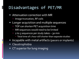 PET MR Biomedical Engineers Perspective | PPTX