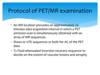 PET/MR imaging in neurodegenerative diseases | PPTX