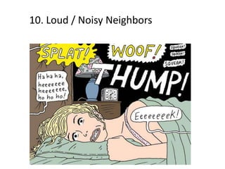 10. Loud / Noisy Neighbors