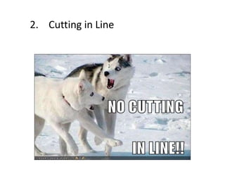 2. Cutting in Line