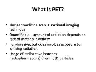 Pet presentation, positron emission tomography | PPT