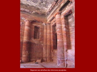 Reparem nos detalhes dos interiores esculpidos. 